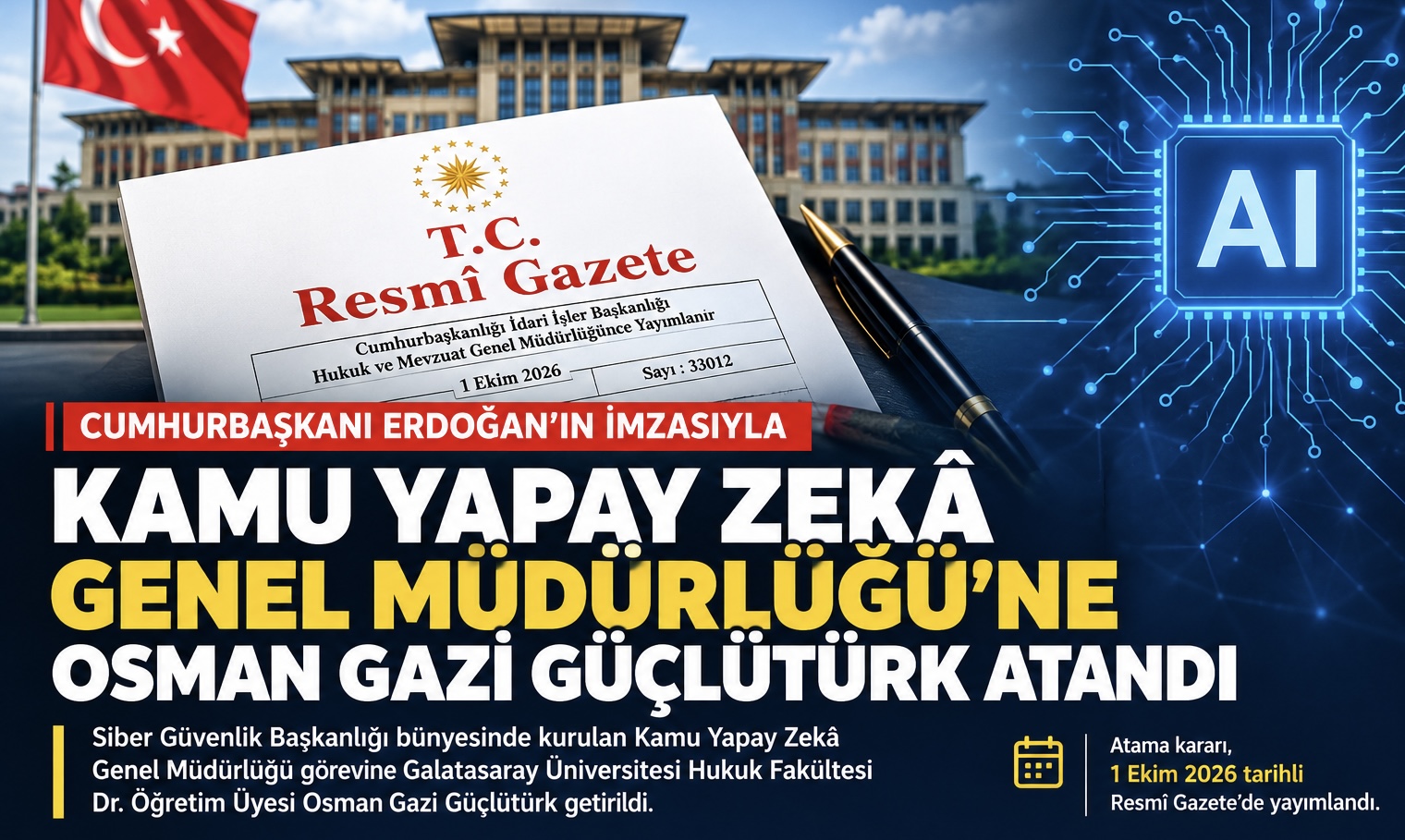 Kamu Yapay Zekâ Genel Müdürlüğü’ne Osman Gazi Güçlütürk atandı